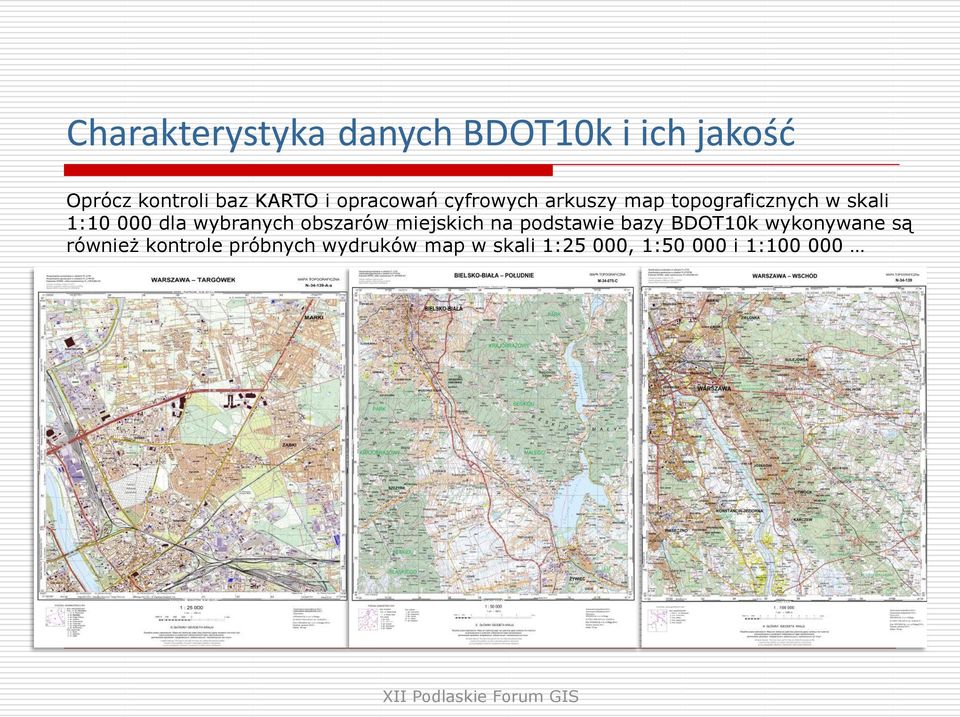 miejskich na podstawie bazy BDOT10k wykonywane są również