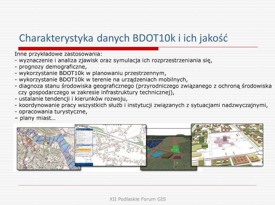 geograficznego (przyrodniczego związanego z ochroną środowiska czy gospodarczego w zakresie infrastruktury technicznej), - ustalanie