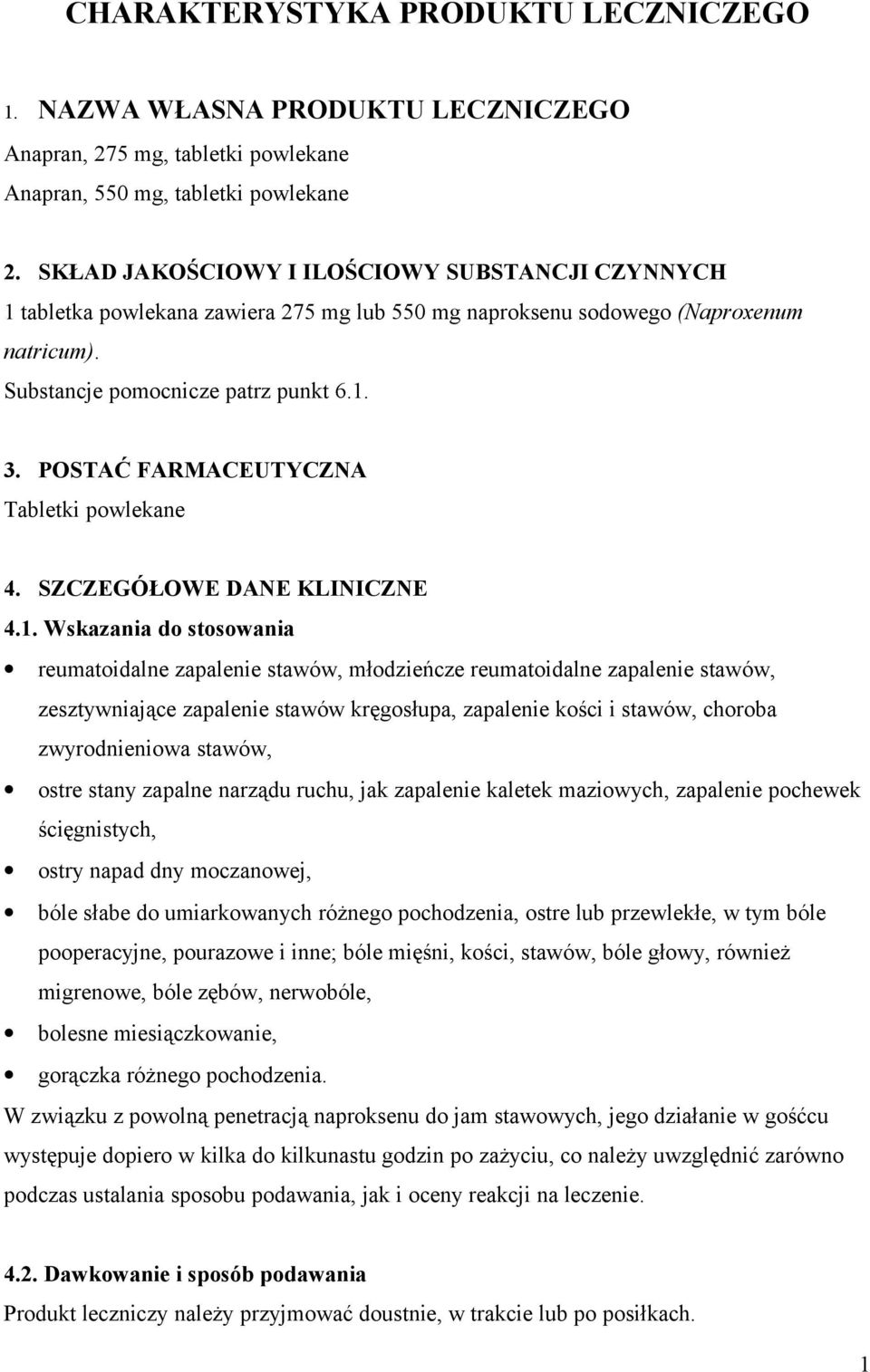 POSTAĆ FARMACEUTYCZNA Tabletki powlekane 4. SZCZEGÓŁOWE DANE KLINICZNE 4.1.