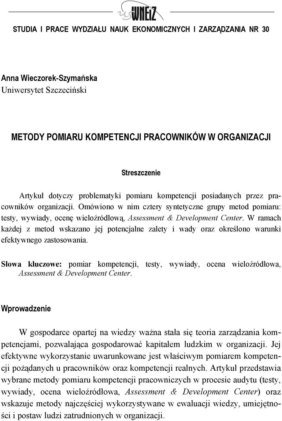 W ramach każdej z metod wskazano jej potencjalne zalety i wady oraz określono warunki efektywnego zastosowania.