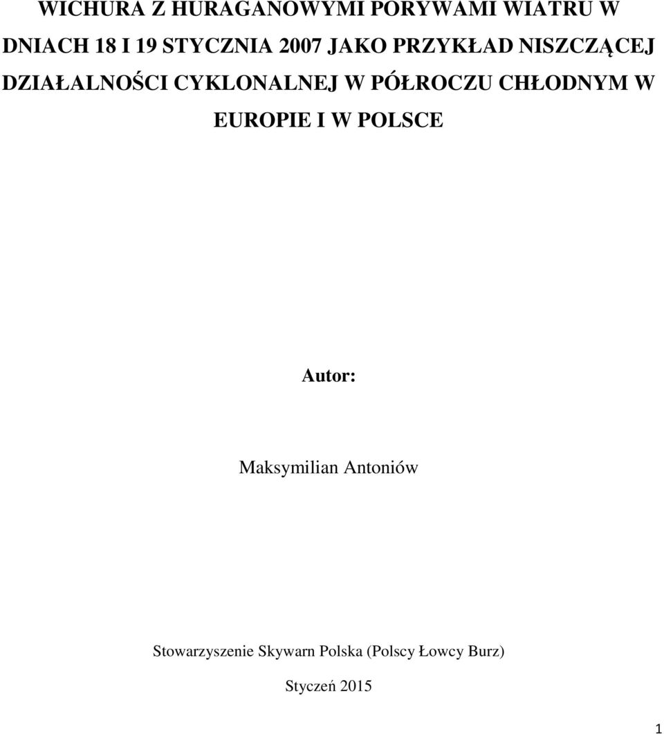 W PÓŁROCZU CHŁODNYM W EUROPIE I W POLSCE Autor: Maksymilian