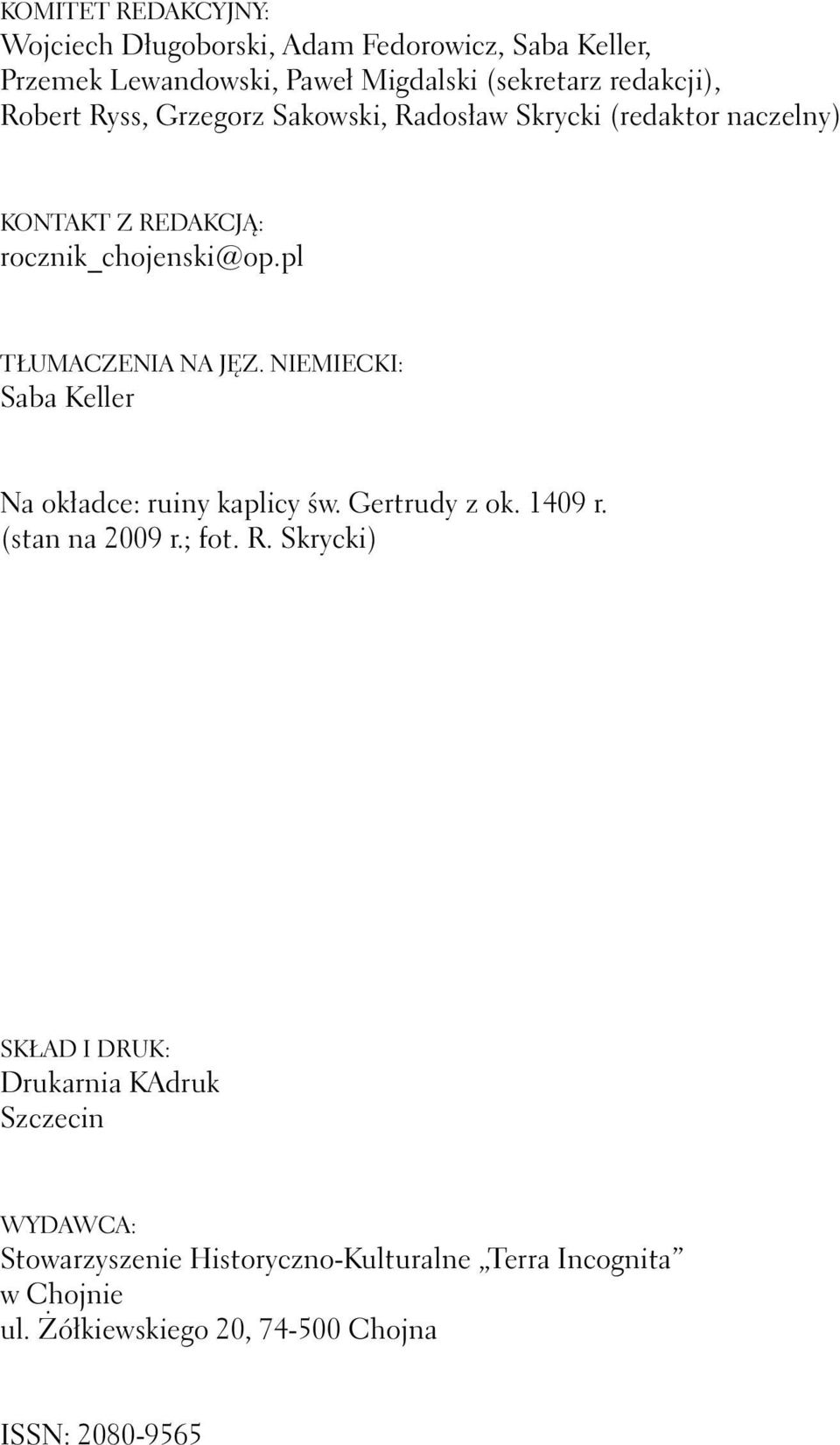 niemiecki: Saba Keller Na okładce: ruiny kaplicy św. Gertrudy z ok. 1409 r. (stan na 2009 r.; fot. R.