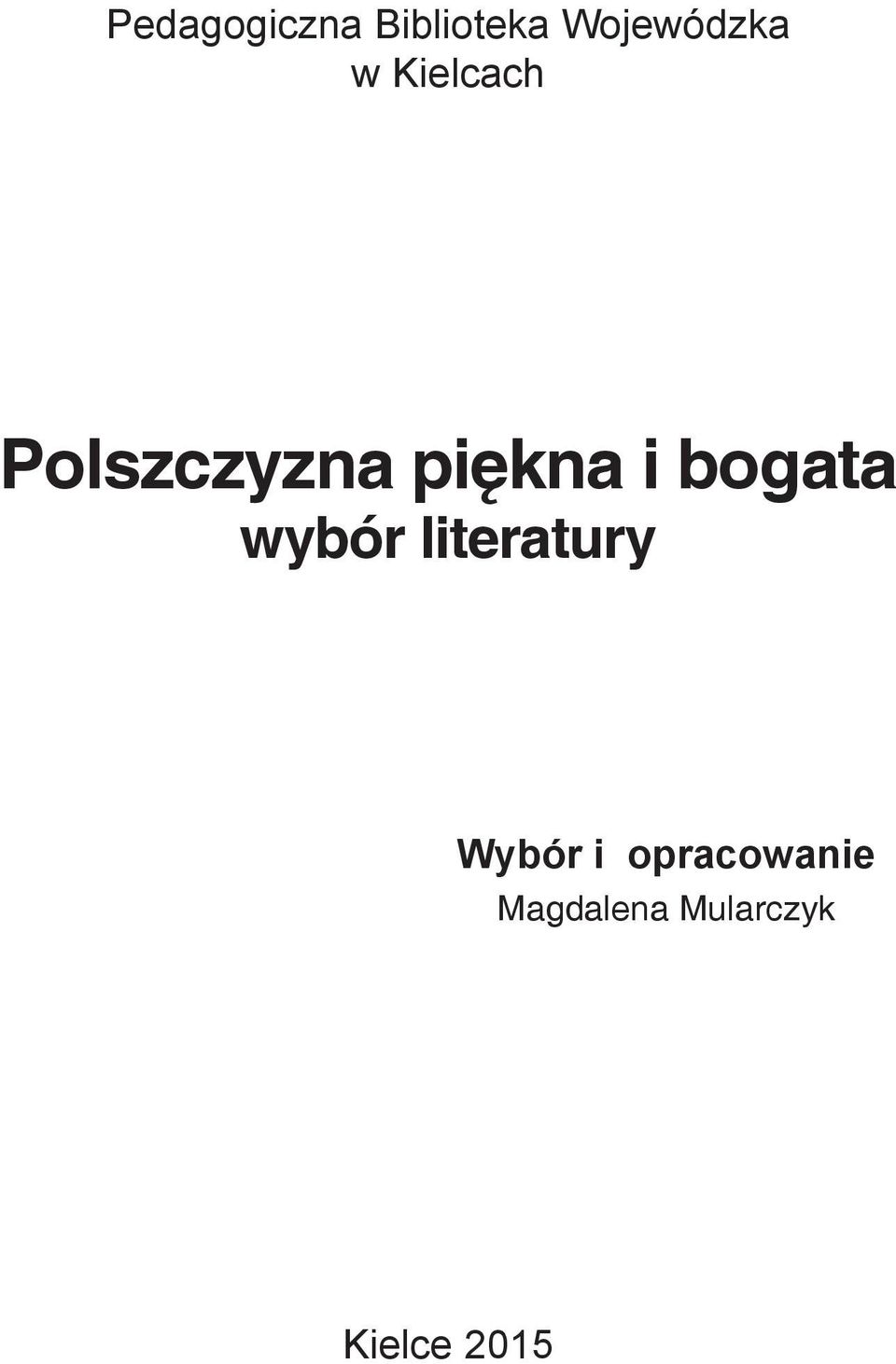 bogata wybór literatury Wybór i