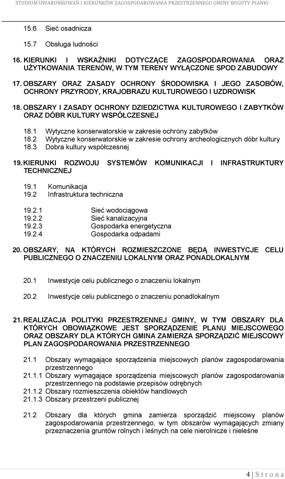 OBSZARY I ZASADY OCHRONY DZIEDZICTWA KULTUROWEGO I ZABYTKÓW ORAZ DÓBR KULTURY WSPÓŁCZESNEJ 18.1 18.2 18.