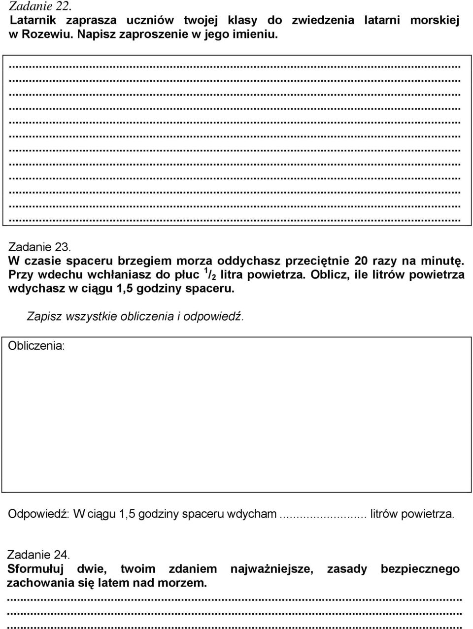 Oblicz, ile litrów powietrza wdychasz w ciągu 1,5 godziny spaceru. Zapisz wszystkie obliczenia i odpowiedź.