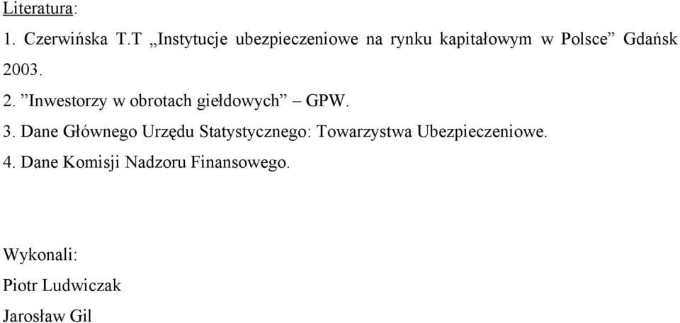 2. Inwestorzy w obrotach giełdowych GPW. 3.