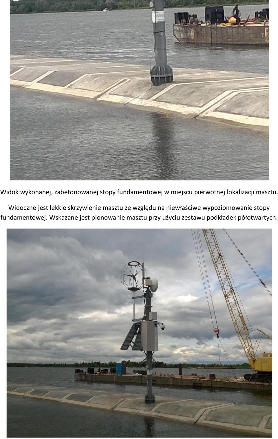 Widoczne jest lekkie skrzywienie masztu ze względu na niewłaściwe