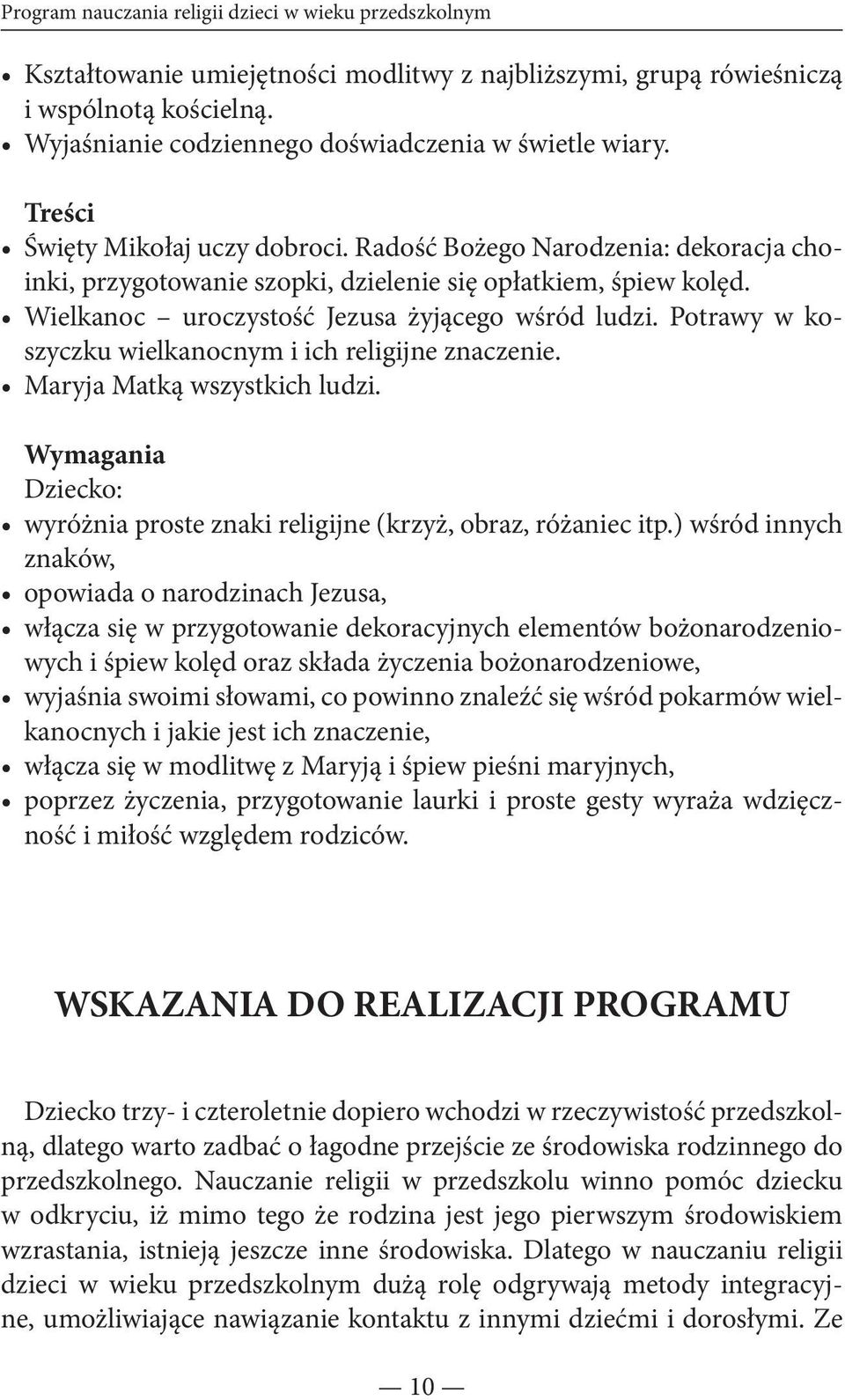 Wielkanoc uroczystość Jezusa żyjącego wśród ludzi. Potrawy w koszyczku wielkanocnym i ich religijne znaczenie. Maryja Matką wszystkich ludzi.