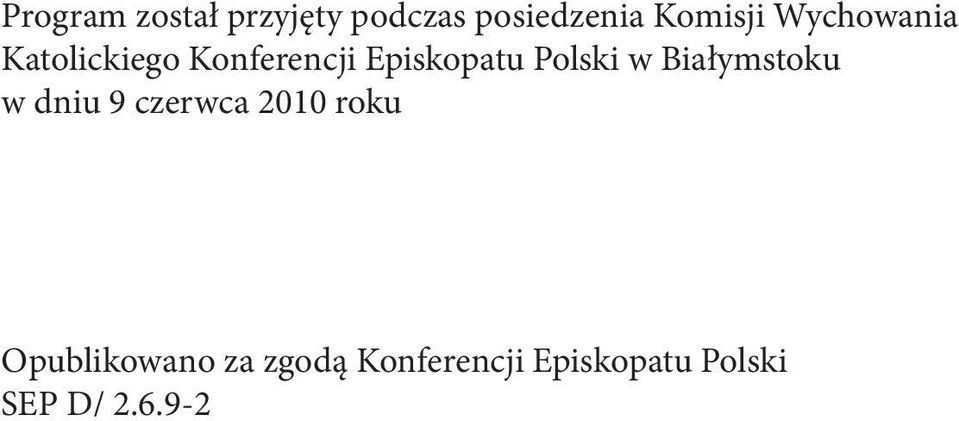w Białymstoku w dniu 9 czerwca 2010 roku Opublikowano