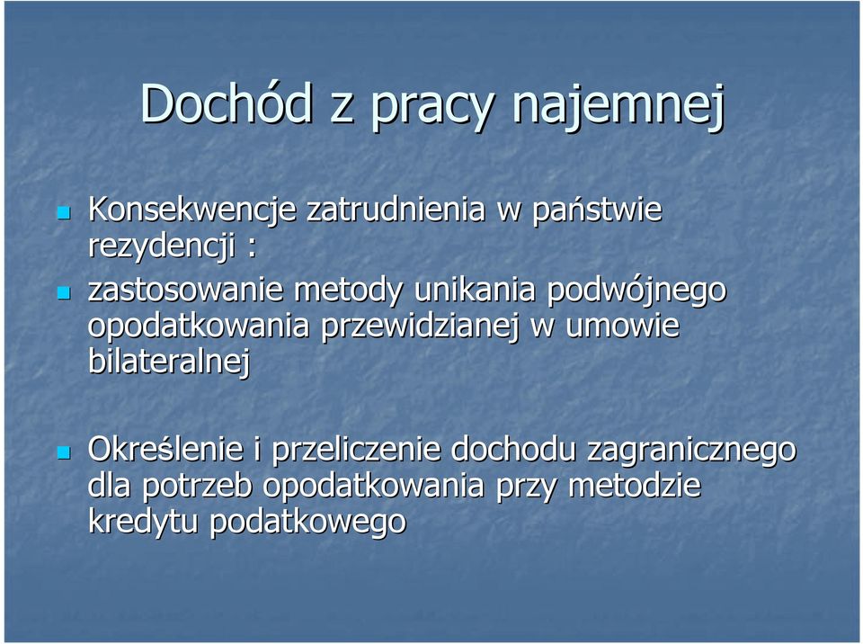 przewidzianej w umowie bilateralnej Określenie i przeliczenie