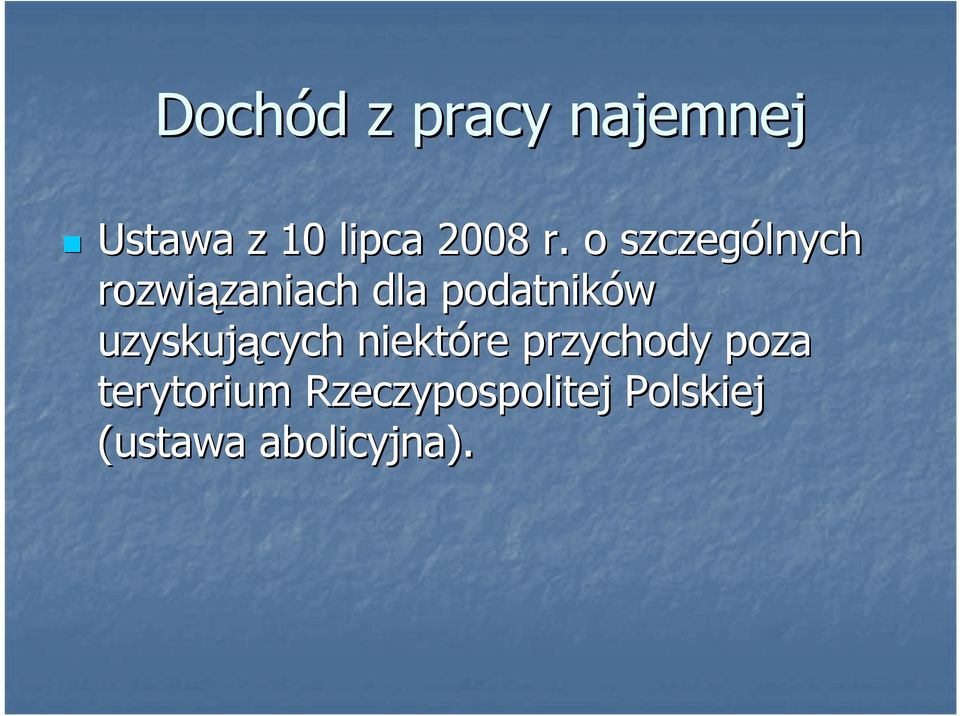 podatników uzyskujących niektóre przychody