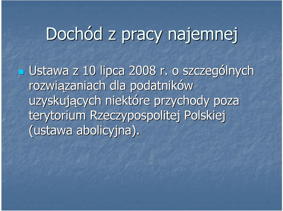 podatników uzyskujących niektóre przychody