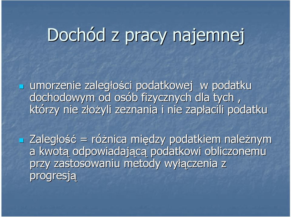 podatku Zaległość = róŝnica r między podatkiem naleŝnym nym a kwotą