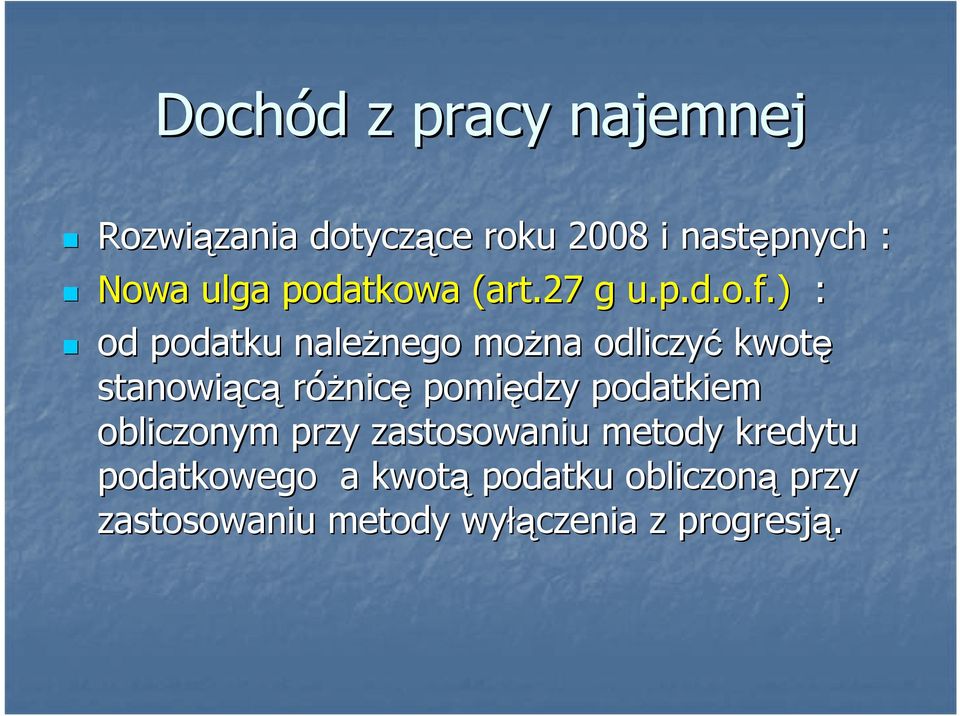 ) : od podatku naleŝnego nego moŝna odliczyć kwotę stanowiącą róŝnicę pomiędzy