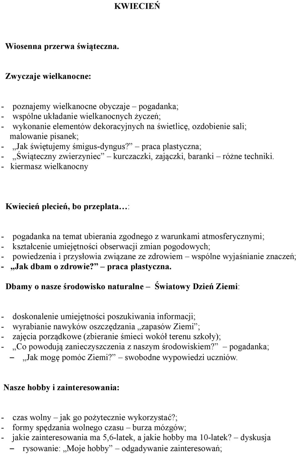 świętujemy śmigus-dyngus? praca plastyczna; - Świąteczny zwierzyniec kurczaczki, zajączki, baranki różne techniki.