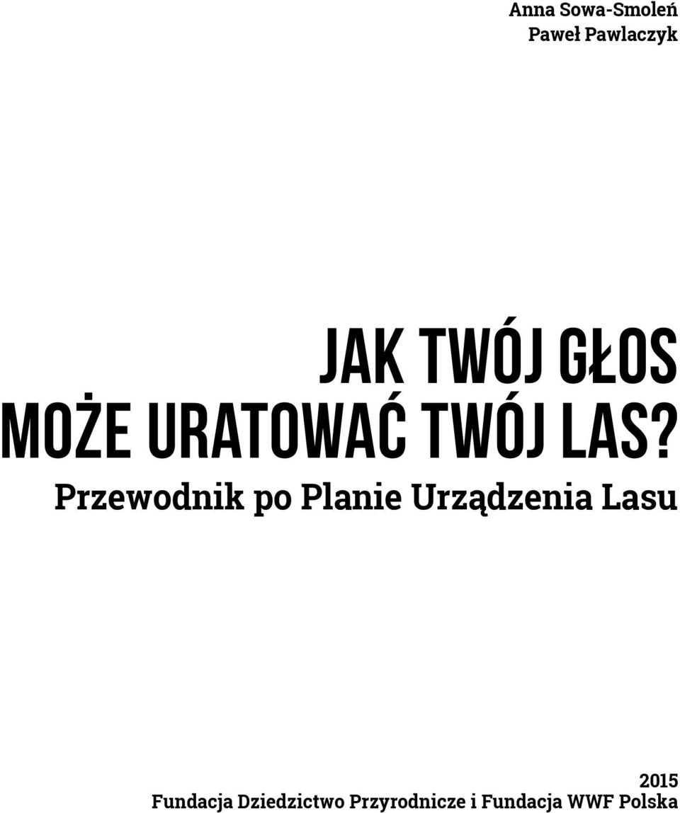 Przewodnik po Planie Urządzenia Lasu 2015