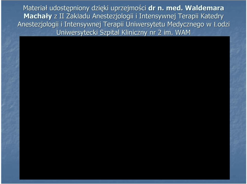 Intensywnej Terapii Katedry Anestezjologii i Intensywnej
