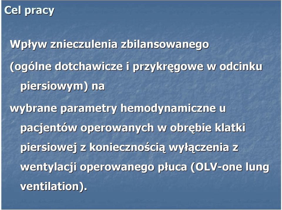 hemodynamiczne u pacjentów operowanych w obrębie klatki piersiowej z