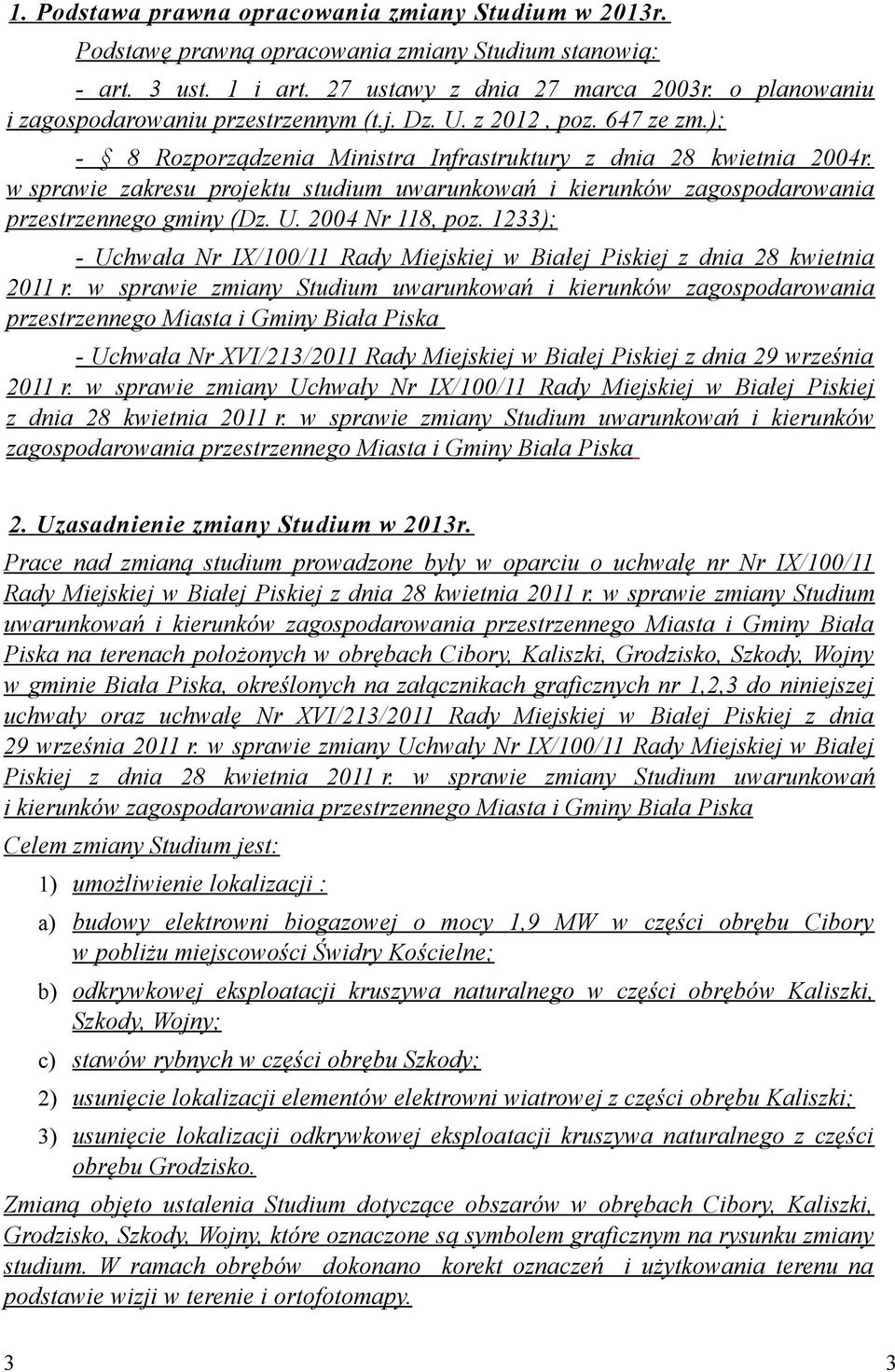 w sprawie zakresu projektu studium uwarunkowań i kierunków zagospodarowania przestrzennego gminy (Dz. U. 2004 Nr 118, poz.