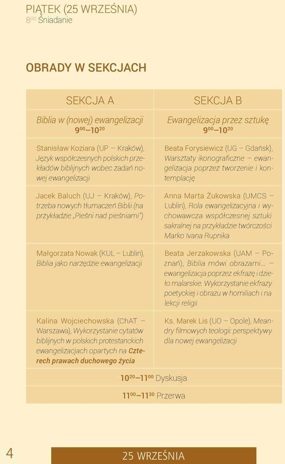 Lublin), Biblia jako narzędzie ewangelizacji Kalina Wojciechowska (ChAT Warszawa), Wykorzystanie cytatów biblijnych w polskich protestanckich ewangelizacjach opartych na Czterech prawach duchowego