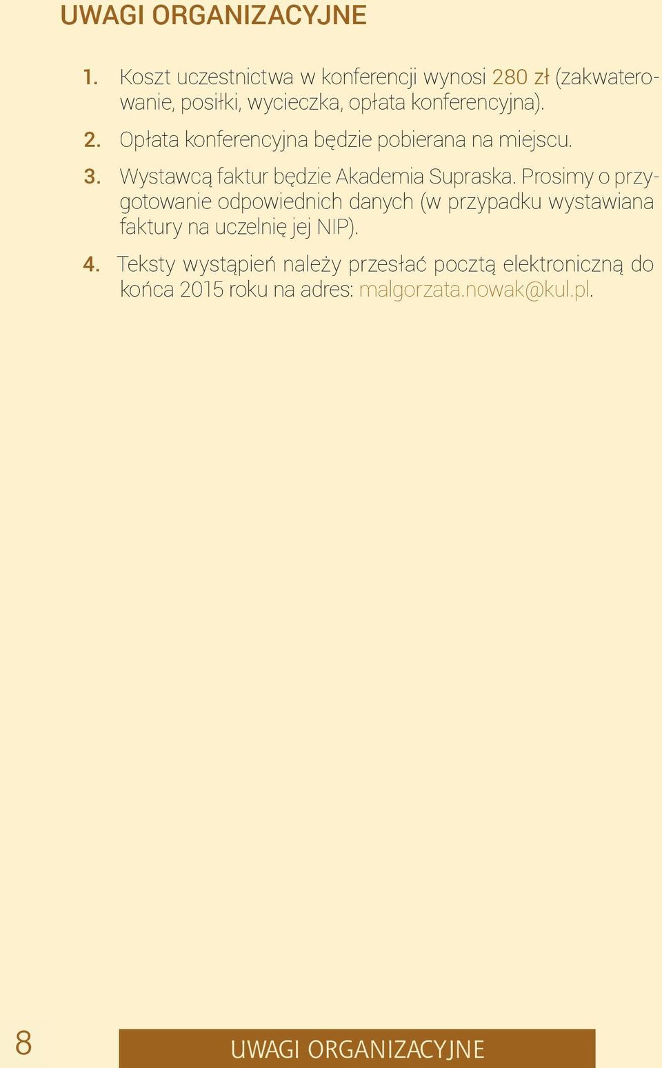 3. Wystawcą faktur będzie Akademia Supraska.