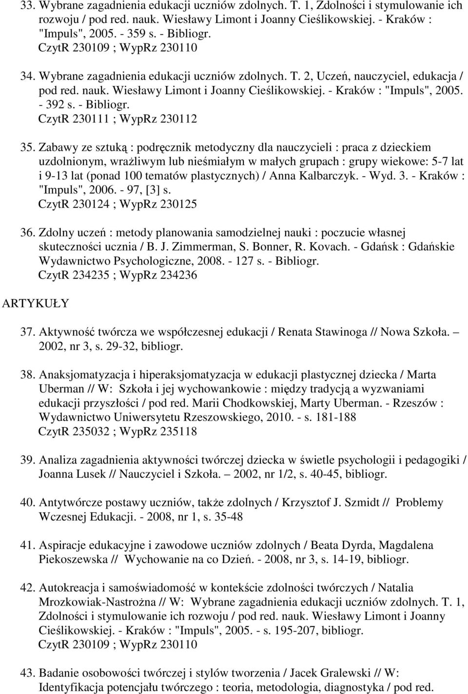 - 392 s. - Bibliogr. CzytR 230111 ; WypRz 230112 35.