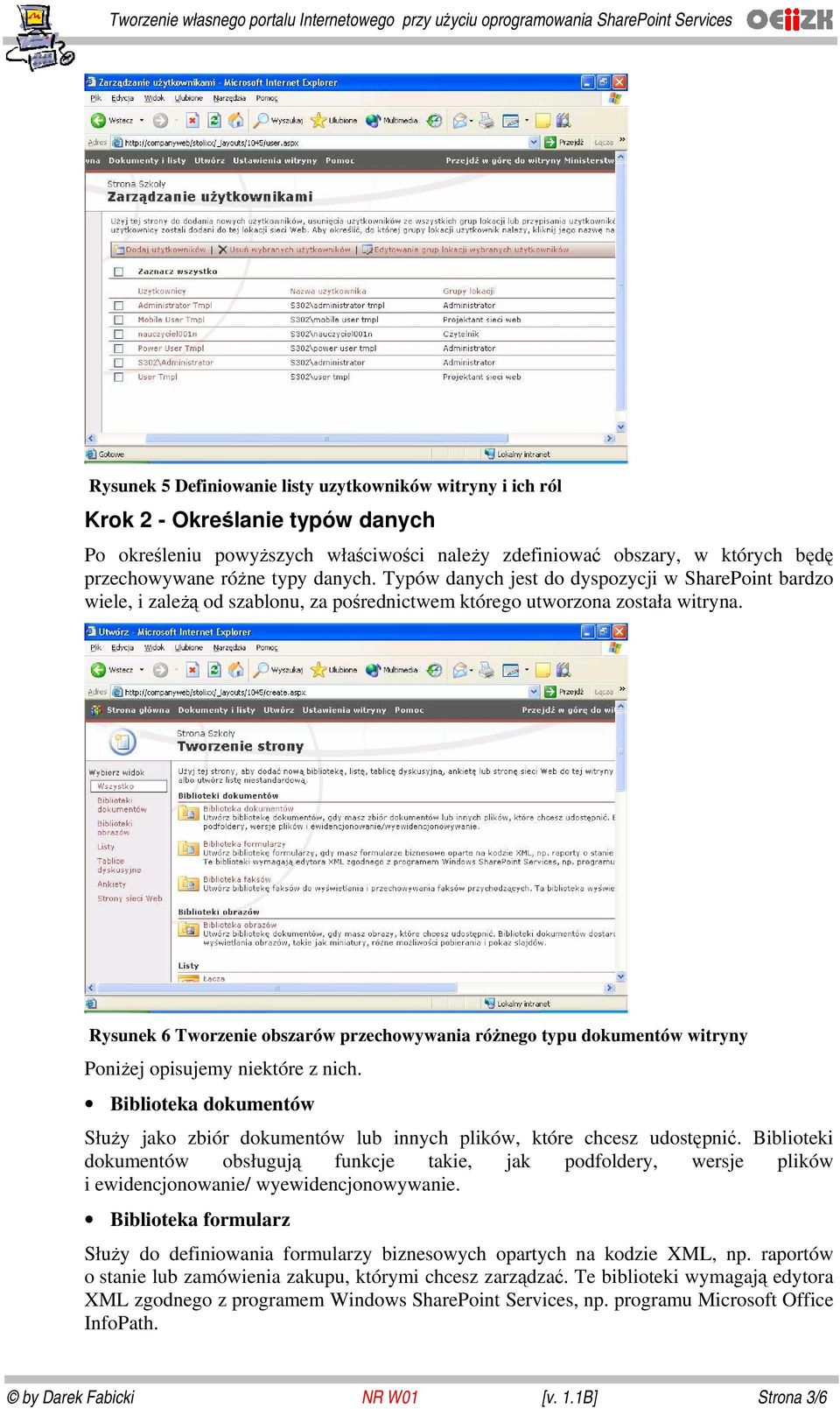 Rysunek 6 Tworzenie obszarów przechowywania różnego typu dokumentów witryny Poniżej opisujemy niektóre z nich.