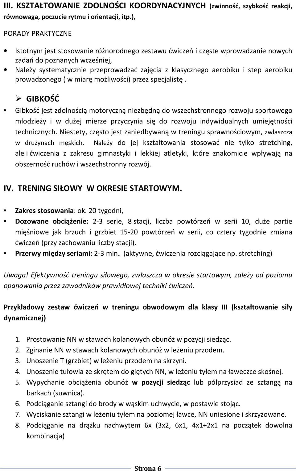 aerobiku i step aerobiku prowadzonego ( w miarę możliwości) przez specjalistę.