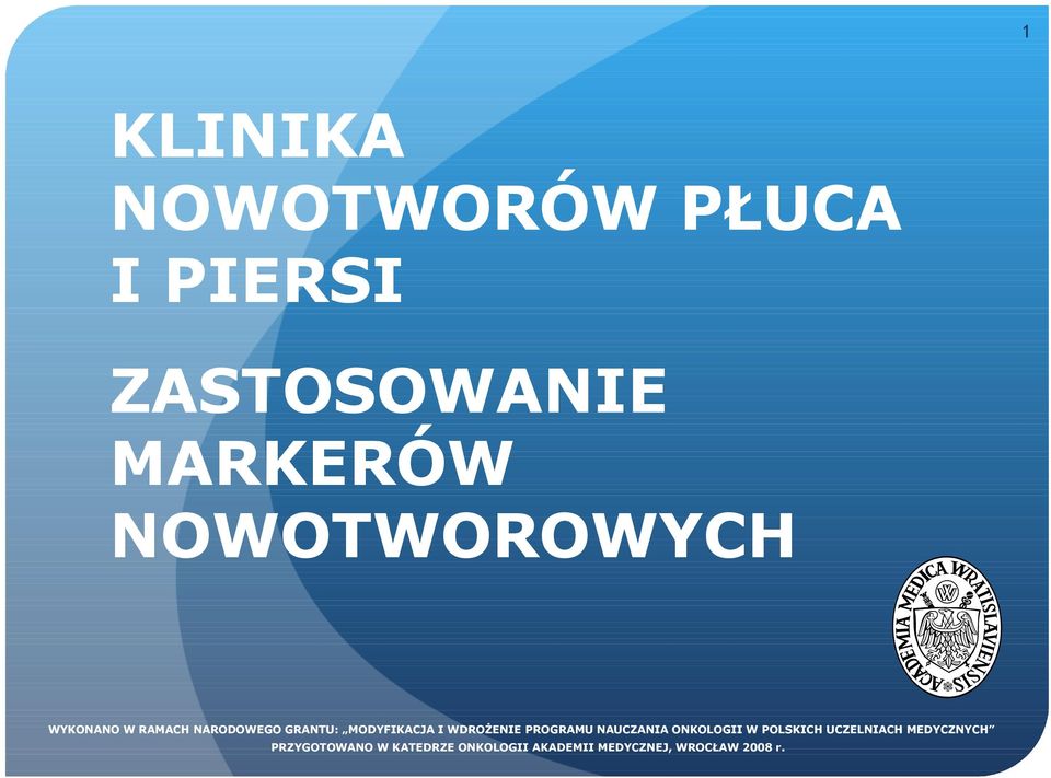 WDROŻENIE PROGRAMU NAUCZANIA ONKOLOGII W POLSKICH UCZELNIACH