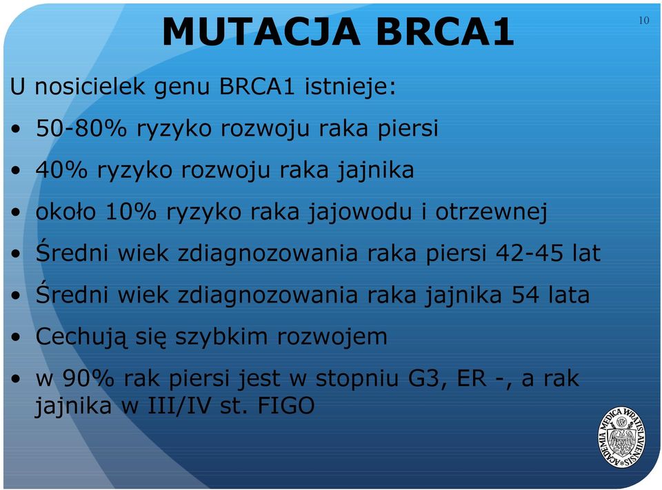 zdiagnozowania raka piersi 42-45 lat Średni wiek zdiagnozowania raka jajnika 54 lata