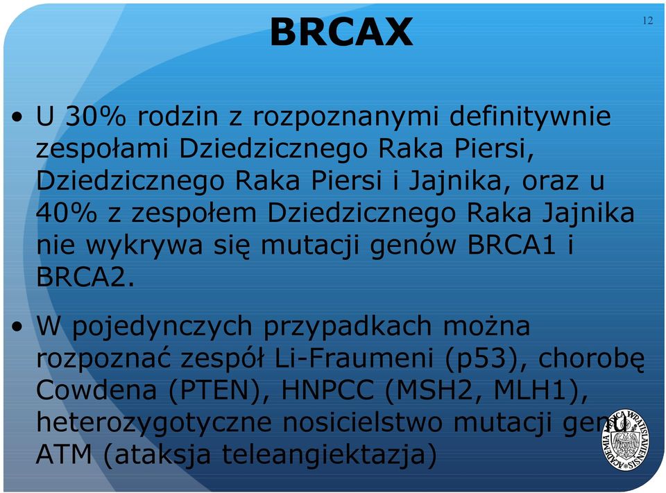 genów BRCA1 i BRCA2.