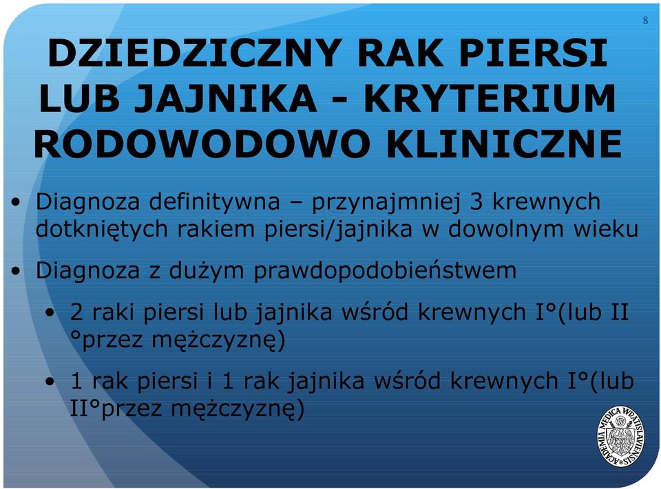 wieku Diagnoza z dużym prawdopodobieństwem 2 raki piersi lub jajnika wśród krewnych I