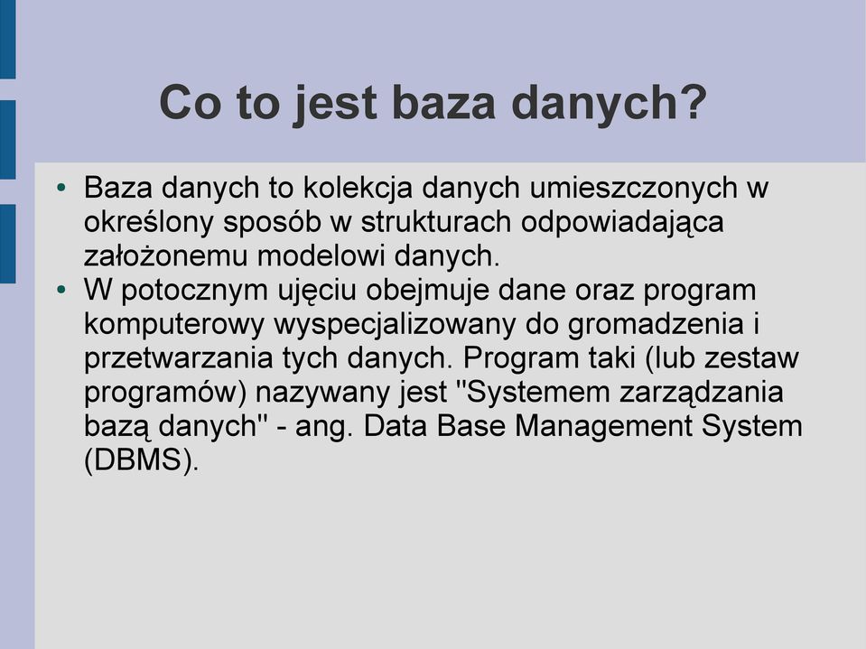 założonemu modelowi danych.