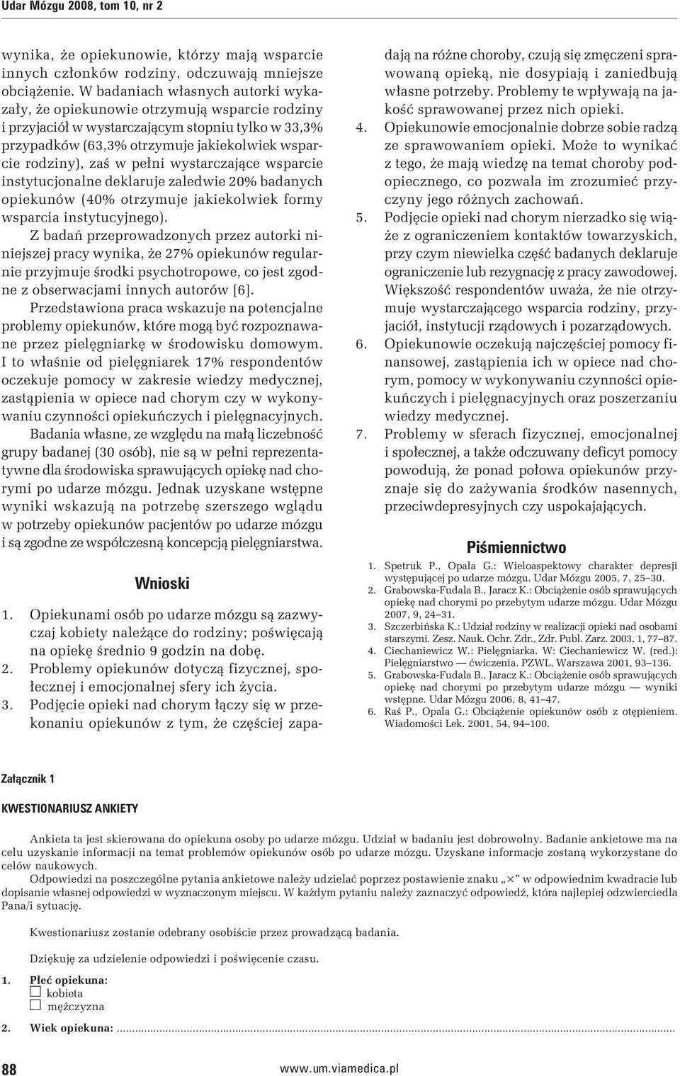 pełni wystarczające wsparcie instytucjonalne deklaruje zaledwie 20% badanych opiekunów (40% otrzymuje jakiekolwiek formy wsparcia instytucyjnego).