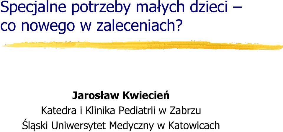 Jarosław Kwiecień Katedra i Klinika