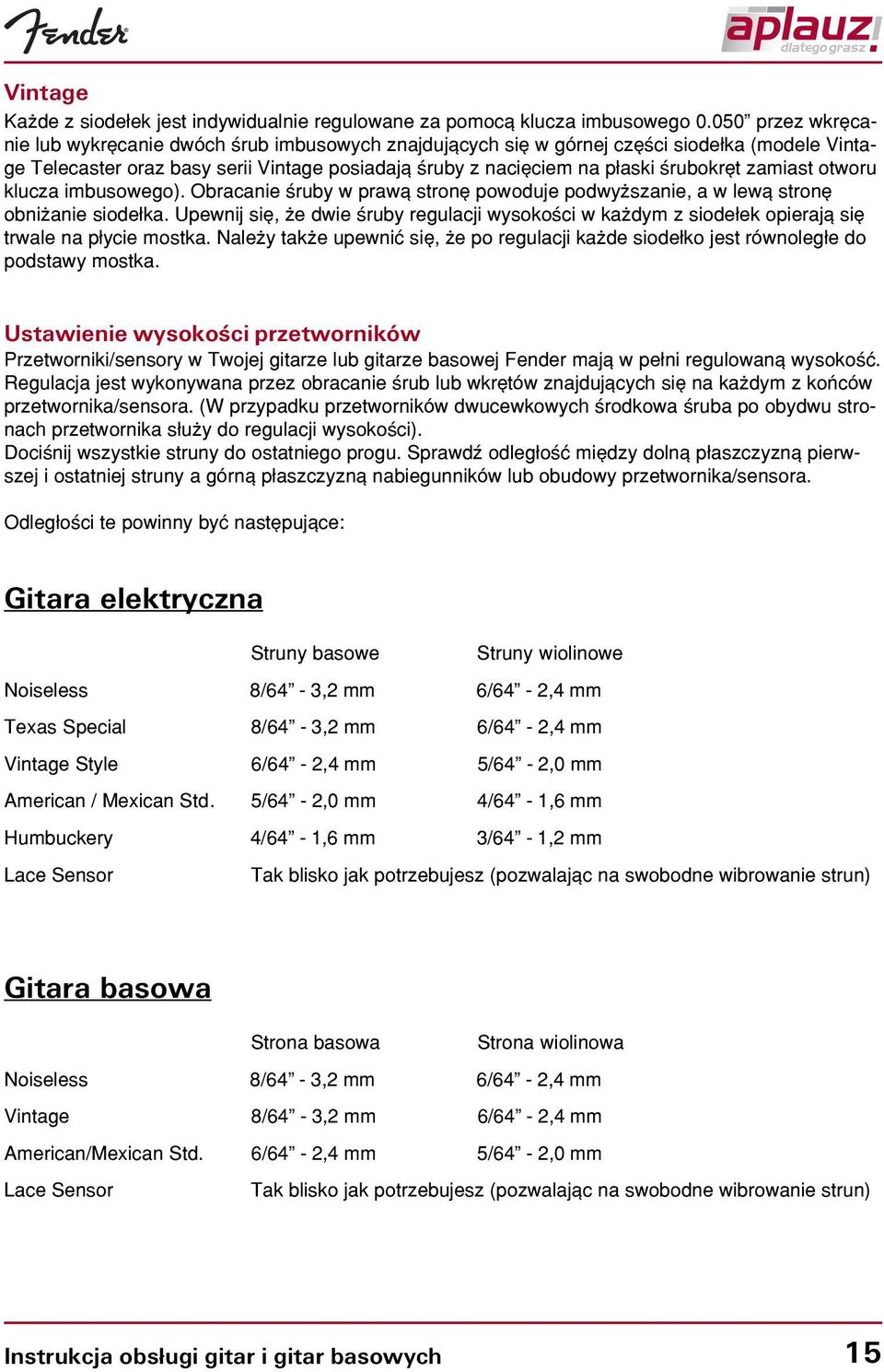 zamiast otworu klucza imbusowego). Obracanie œruby w praw¹ stronê powoduje podwy szanie, a w lew¹ stronê obni anie siode³ka.