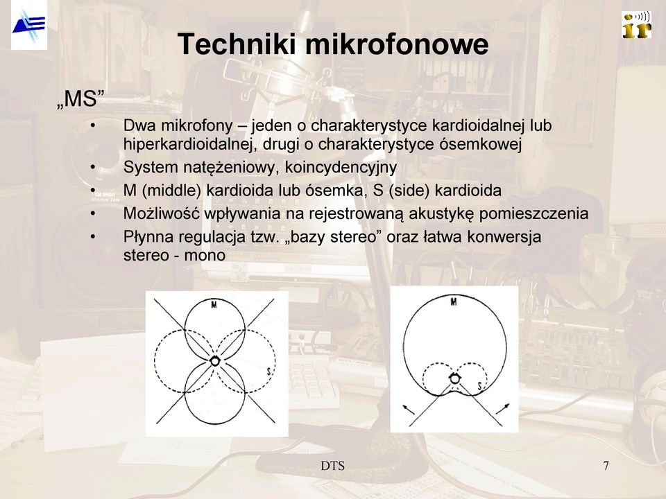 M (middle) kardioida lub ósemka, S (side) kardioida Możliwość wpływania na rejestrowaną