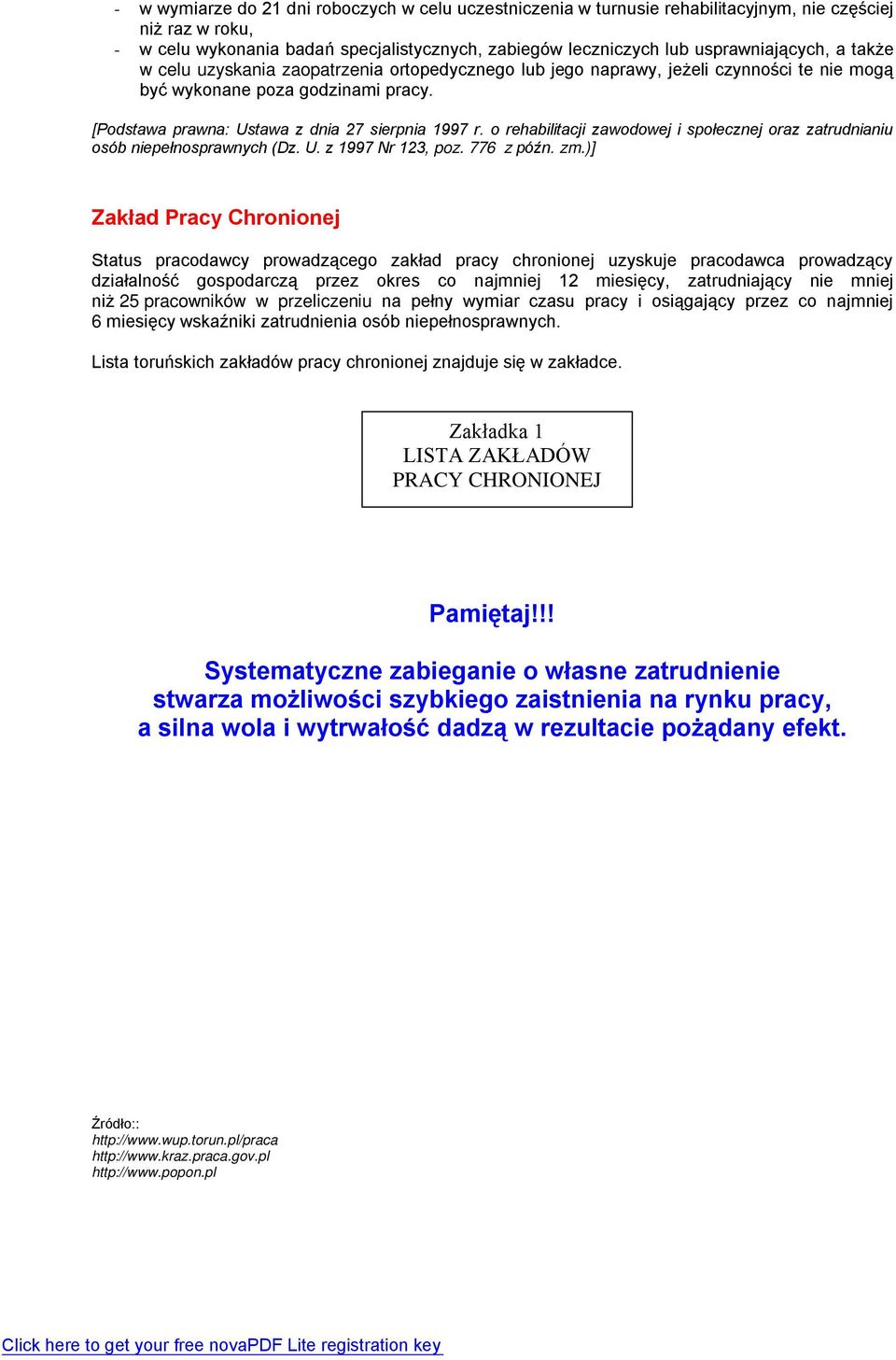 o rehabilitacji zawodowej i społecznej oraz zatrudnianiu osób niepełnosprawnych (Dz. U. z 1997 Nr 123, poz. 776 z późn. zm.