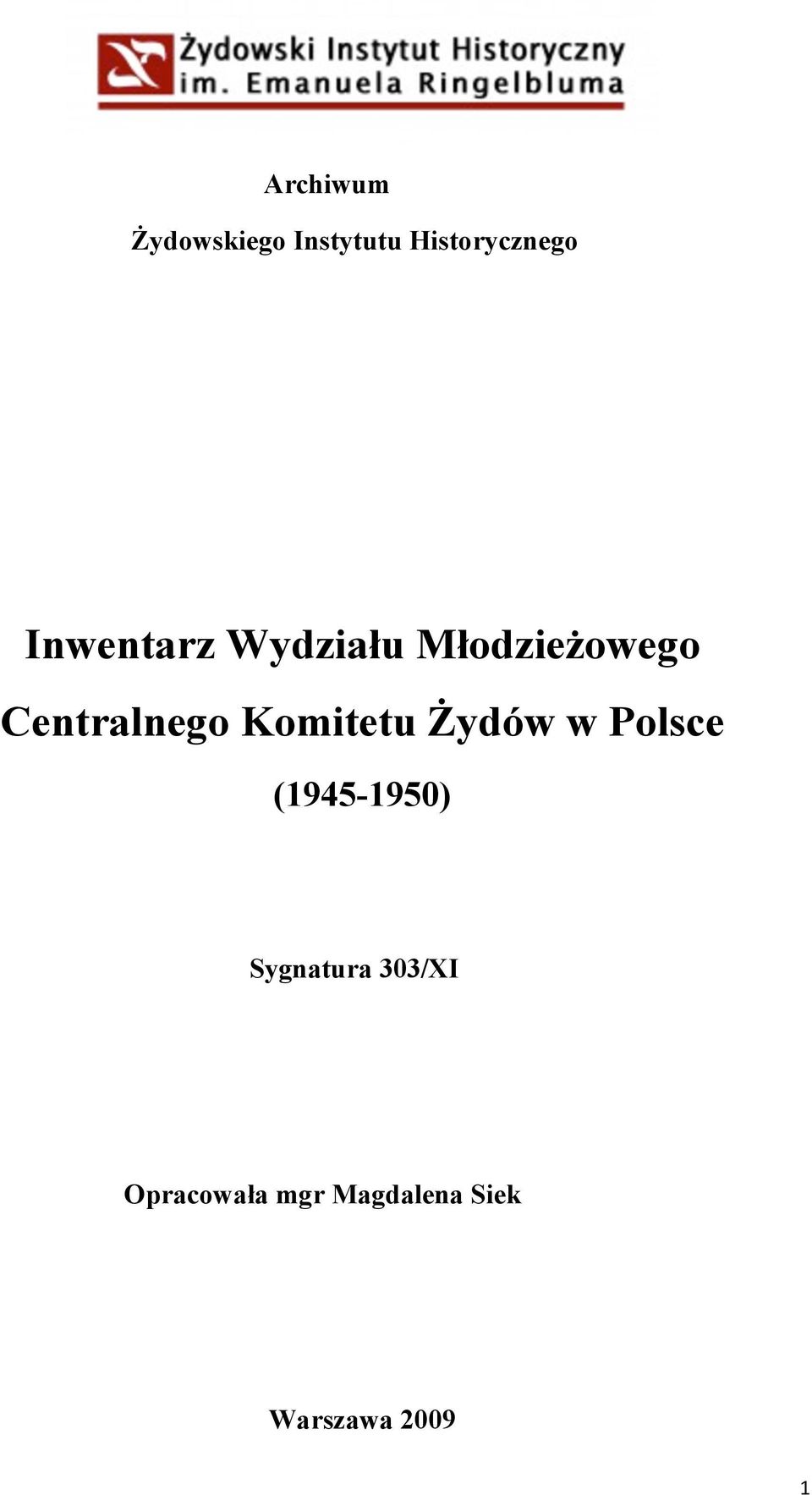 Komitetu Żydów w Polsce (1945-1950) Sygnatura