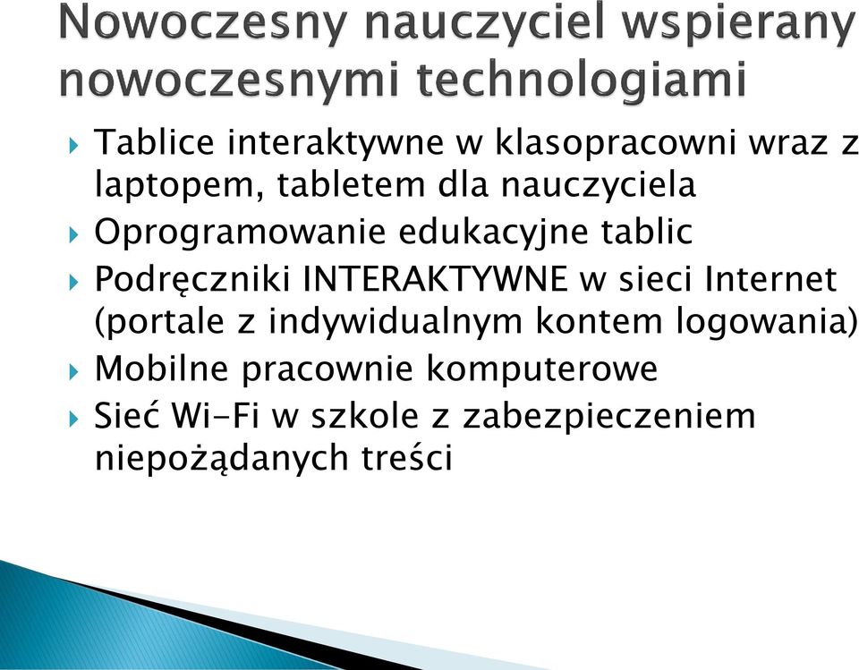 sieci Internet (portale z indywidualnym kontem logowania) Mobilne