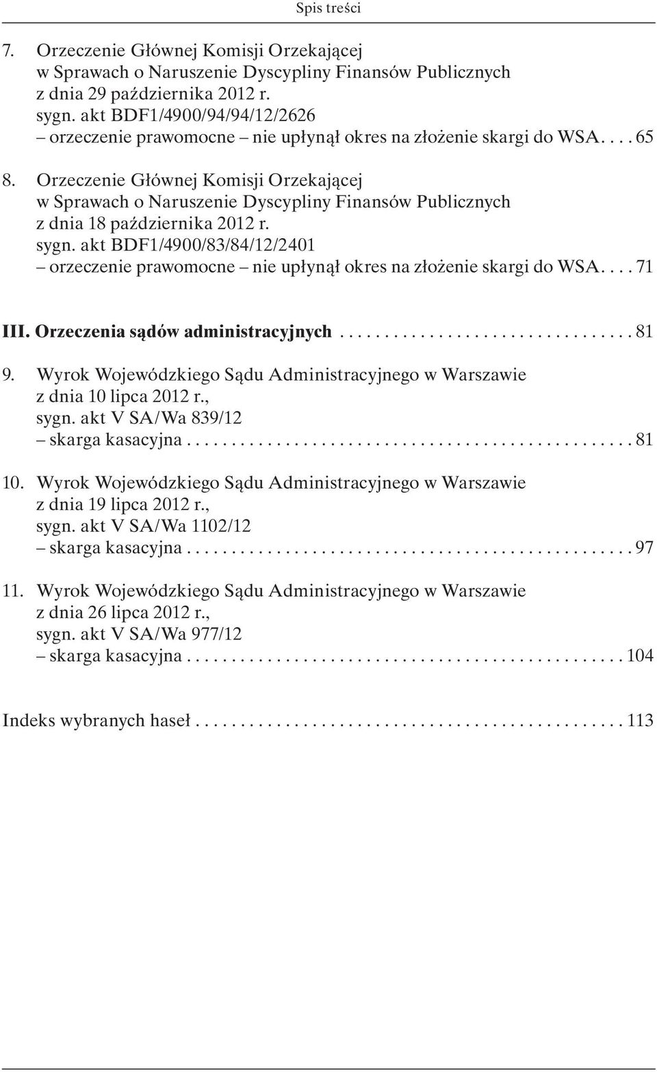 Orzeczenie Głównej Komisji Orzekającej w Sprawach o Naruszenie Dyscypliny Finansów Publicznych z dnia 18 października 2012 r. sygn.