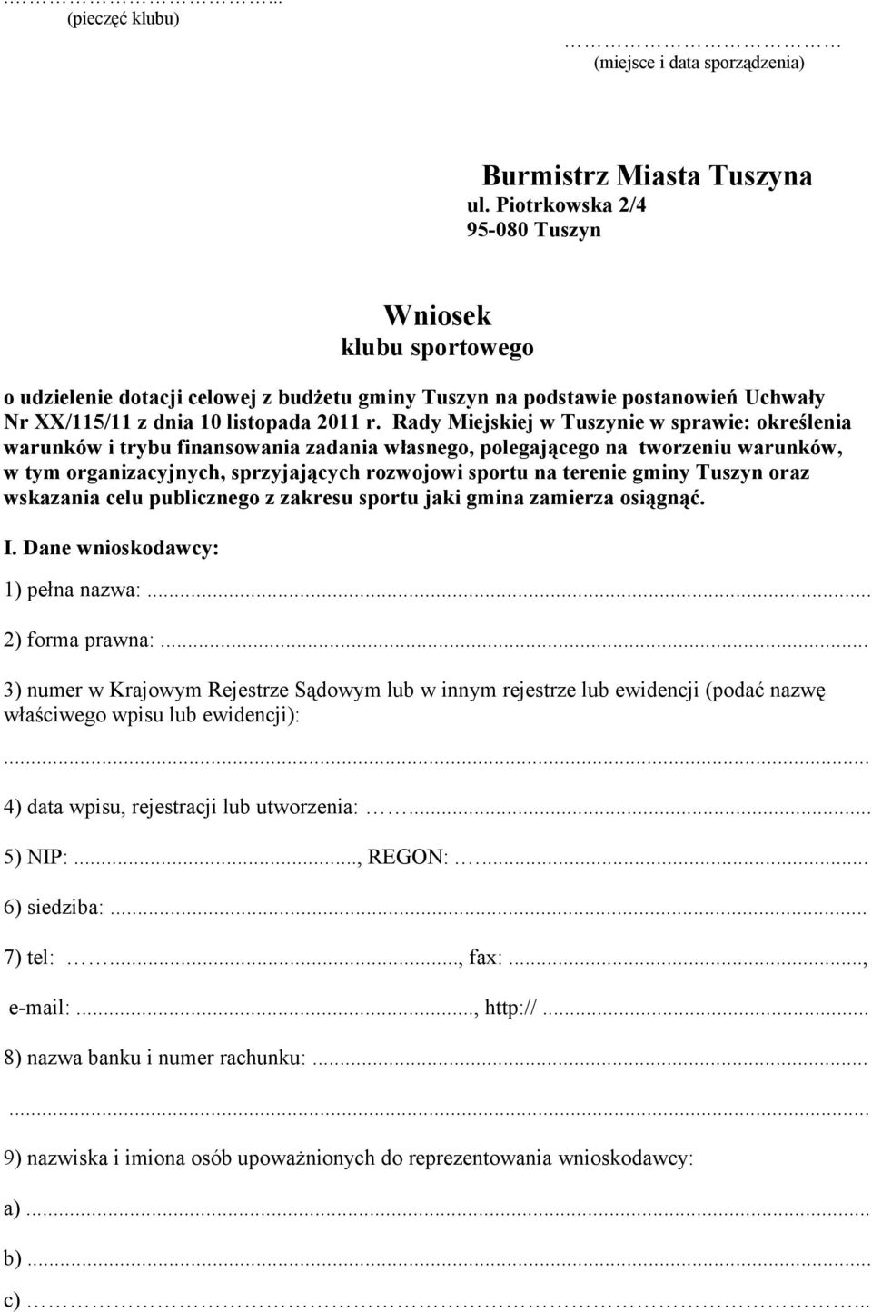 Rady Miejskiej w Tuszynie w sprawie: określenia warunków i trybu finansowania zadania własnego, polegającego na tworzeniu warunków, w tym organizacyjnych, sprzyjających rozwojowi sportu na terenie