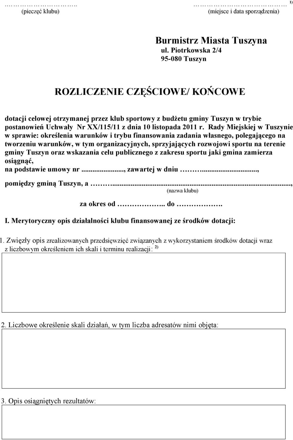 Rady Miejskiej w Tuszynie w sprawie: określenia warunków i trybu finansowania zadania własnego, polegającego na tworzeniu warunków, w tym organizacyjnych, sprzyjających rozwojowi sportu na terenie