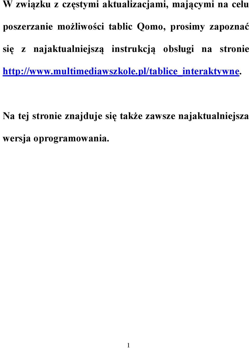 instrukcją obsługi na stronie http://www.multimediawszkole.
