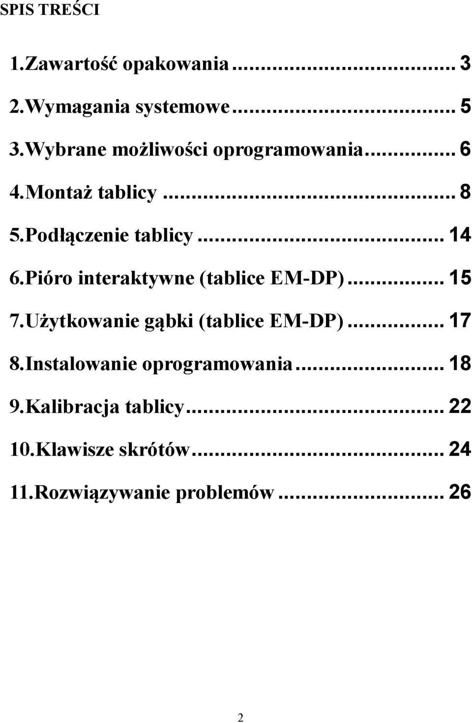 Pióro interaktywne (tablice EM-DP)... 15 7.Użytkowanie gąbki (tablice EM-DP)... 17 8.