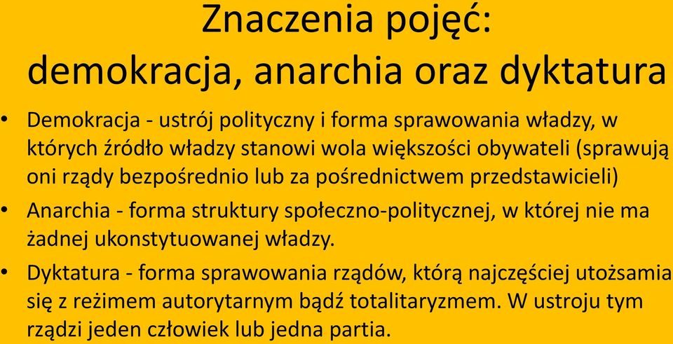 Anarchia - forma struktury społeczno-politycznej, w której nie ma żadnej ukonstytuowanej władzy.