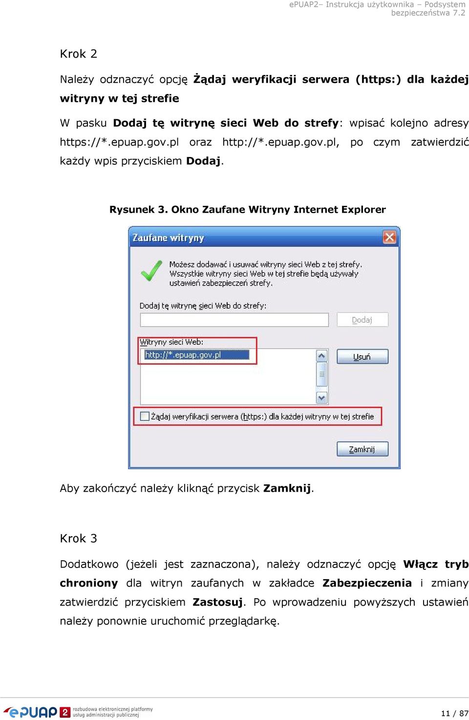 Okno Zaufane Witryny Internet Explorer Aby zakończyć należy kliknąć przycisk Zamknij.