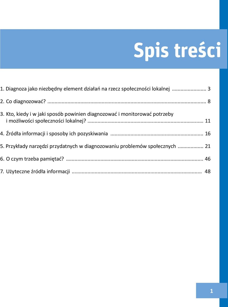 Kto, kiedy i w jaki sposób powinien diagnozować i monitorować potrzeby i możliwości społeczności lokalnej?