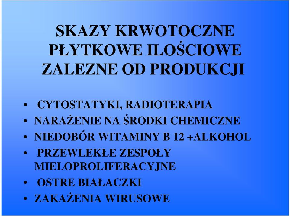 ŚRODKI CHEMICZNE NIEDOBÓR WITAMINY B 12 +ALKOHOL