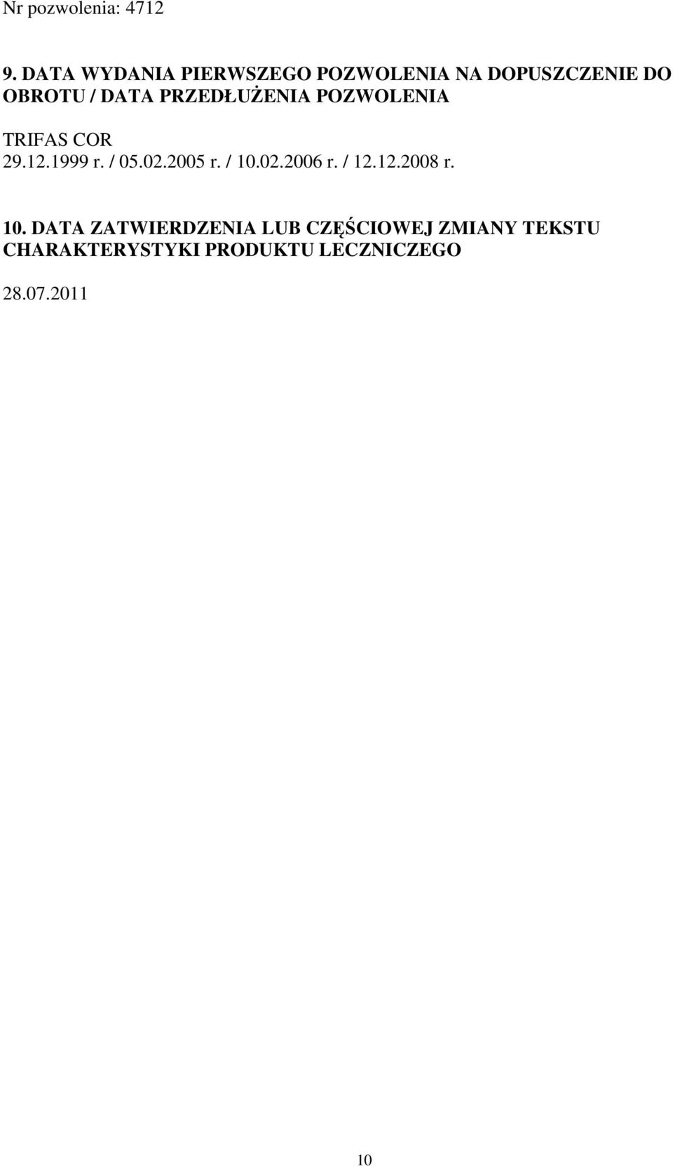 PRZEDŁUŻENIA POZWOLENIA TRIFAS COR 29.12.1999 r. / 05.02.2005 r. / 10.02.2006 r.